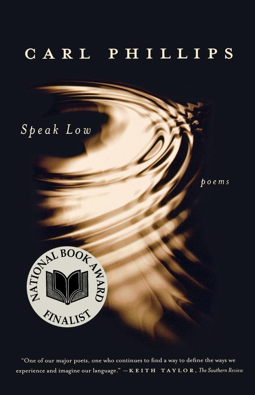 Thumbnail - Speak Low | Carl Phillips | Englisch | Taschenbuch | Paperback | 2010