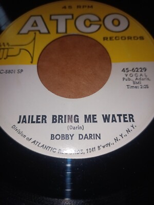 BOBBY DARIN 45 rpm record JAILER BRING ME SOME WATER in New condition 