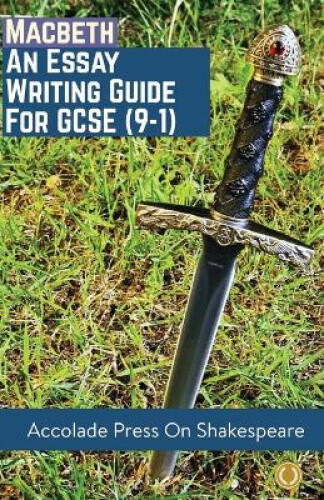 Thumbnail - Macbeth: Essay Writing Guide For Gcse (9-1) (accolade Gcse Guides)