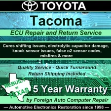 Tacoma Toyota ECU/ECM/PCM Repair Service - Cure shifting issues - 5yr warranty