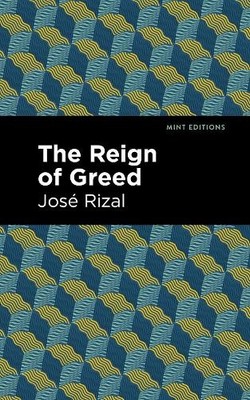 Jose Rizal The Reign of Greed (Hardback) Mint Editions