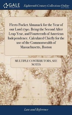 Fleets Pocket Almanack for the Year of our Lord 1790. Being the Second After Lea