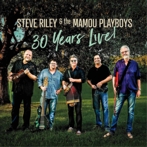 Steve Riley and The Mamou Playboys 30 Years Live! (CD) Album