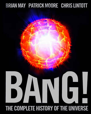 Bang!: The Complete History of the Universe, Chris Lintott,Sir Patrick Moore,Bri