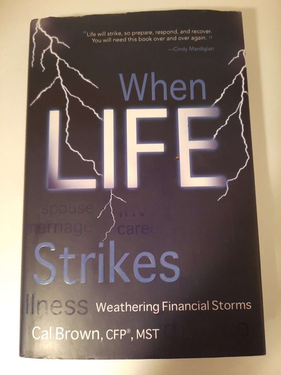 When Life Strikes  Weathering Financial Storms Cal Brown CFP, MST Signed HB Book