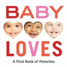 Baby Loves: A First Book of Favorites - Board book By Abrams Appleseed - GOOD