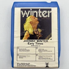 Johnny Winter - Early TImes - Restored 8 Track Tape - New Pad and Splice