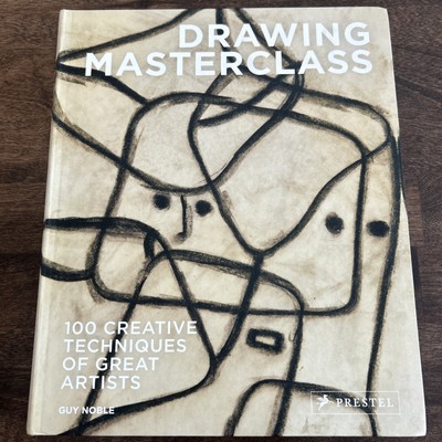 Drawing Masterclass: 100 Creative Techniques of Great Artists