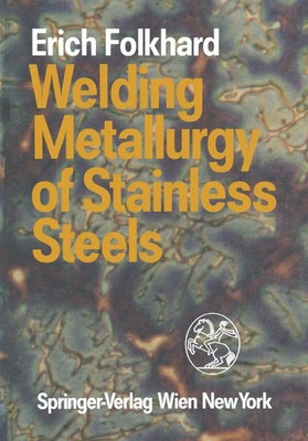 Welding Metallurgy of Stainless Steels Erich Folkhard Taschenbuch x Englisch