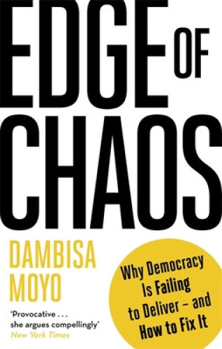Thumbnail - Edge Of Chaos By Moyo, Dambisa