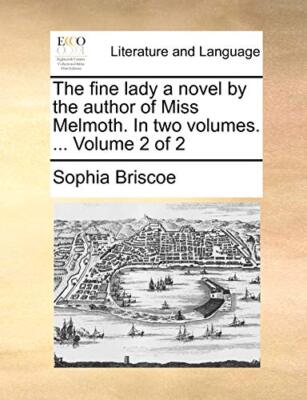 Briscoe - fine lady a novel by the author of Miss Melmoth. In two volu - X555z