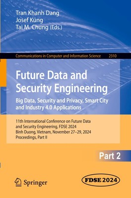 Future Data and Security Engineering. Big Data, Security and Privacy, Smart...
