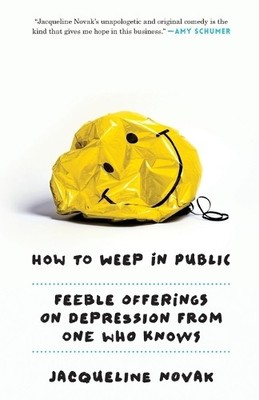 Jacqueline Novak How to Weep in Public (Taschenbuch) (US IMPORT)