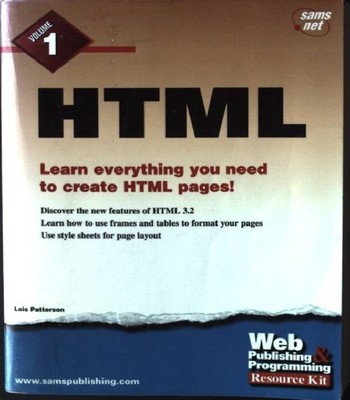 HTML Web Publishing & Programming, Rescource Kit, Volume 1 Patterson, Lois: