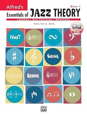 Alfred's Essentials of Jazz Theory, Bk..., Berg, Shelly