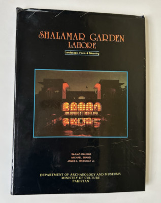 Shalamar Garden Lahore: Landscape Form and Meaning