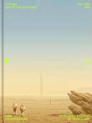 Futuria: Art of the Sci-Fi Age by Victionary: New