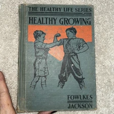 Hardcover The Healthy Life Series Book: Healthy Growing Fowlkes & Jackson 1936