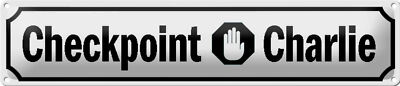 Blechschild Straßenschild 46x10cm Checkpoint Charlie Berlin Dekoration