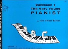 BASTIEN-MUSIC THROUGH THE PIANO-The Very Young Pianist-Workbook A-MUSIC BOOK-NEW