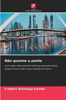 NãO Queime A Ponte Frederic Bontango Kweme Taschenbuch Portugiesisch 2025