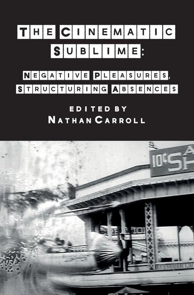 The Cinematic Sublime | Negative Pleasures, Structuring Absences | Carroll-image