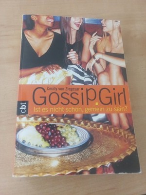 Cecily von Ziegesar Gossip Girl 01 Ist es nicht schön gemein zu sein cbt 2007