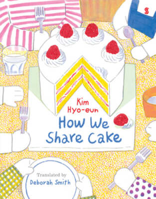 How We Share Cake by Kim Hyo-Eun: New