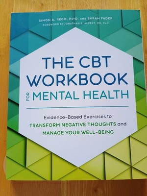 CBT Workbook for Mental Health : Transform Negative Thoughts- Mental Health