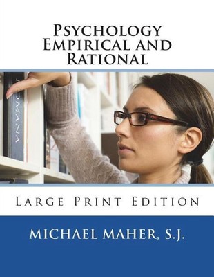 Psychology Empirical and Rational: Large Print Edition by Michael Maher S.J. (En