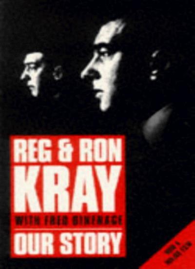 Our Story By Reg Kray, Ronald Kray, Fred Dinenage. 9780330308182