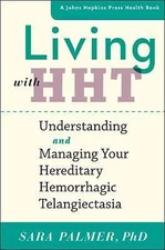 Living with HHT: Understanding and Managing Your Hereditary Hemorrhagic Telangie