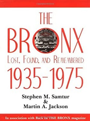 The Bronx : Lost, Found and Remembered, 1935-1975 Hardcover