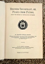 HOLINESS TRIUMPHANT OR PEARLS FROM PATMOS MARTIN WELLS KNAPP PROPHECY