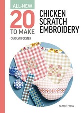 All-New Twenty To Make: Chicken Scratch Embroidery by Carolyn Forster Hardcover