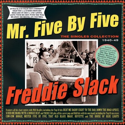 Freddie Slack - Mr. Five By Five: The Singles Collection 1940-49 [New CD]