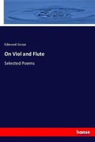On Viol And Flute Edmund Gosse
