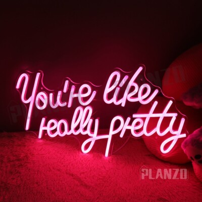 Neon Sign You are Like Really Pretty light for Wedding Bachelorette Party Gift