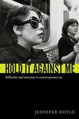Hold it Against Me: Difficulty and Emotion by Jennifer Doyle (PB 2013) - Image 3