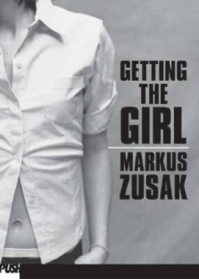 #ad Getting The Girl Paperback By Zusak Markus GOOD $4.08