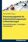 Prozessmanagement ALS Industrialisierungsansatz in Versicherungen: Herausforderungen - Grundlagen - Anwendungen by Kohlhammer (Paperback / softback, 2014)