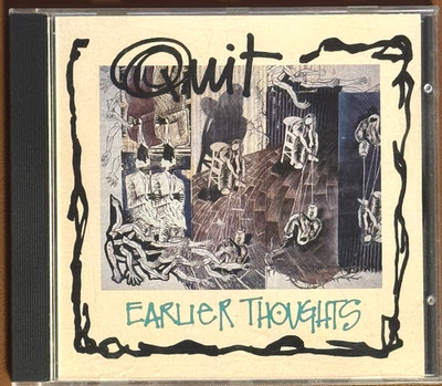 Quit - Earlier Thoughts  - (1990) - CD - VG+/VG+ - RARE PUNK