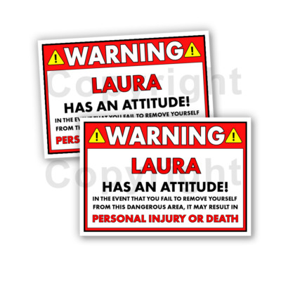 Laura HAS AN ATTITUDE 2 Funny Warning Stickers 5'' wide Orange - 2 Decals