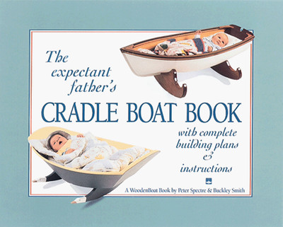 The Expectant Father's Cradle Boat Book - Spectre, Peter H.