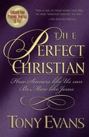 Tony Evans (U. A.) | The Perfect Christian | Taschenbuch | Englisch (2004)