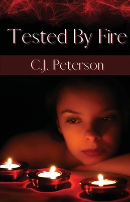 Tested By Fire | C. J. Peterson | Taschenbuch | Englisch | 2023