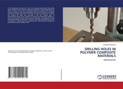 Yunusali Khusanov | DRILLING HOLES IN POLYMER COMPOSITE MATERIALS | Taschenbuch