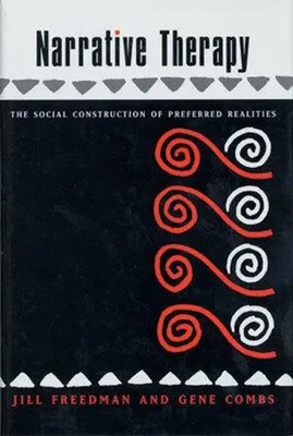 Narrative Therapy | The Social Construction of Preferred Realities | Englisch