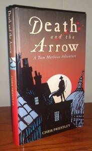 Death The Arrow A Tom Marlowe Adventure By Chris Priestley Signed 1st Edition Ebay