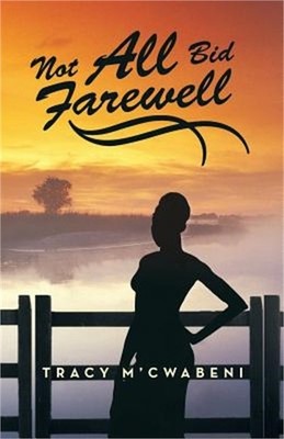Not All Bid Farewell (Paperback or Softback)